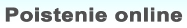 poistenie online, poistenia on-line, výhodná poistka